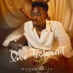 Moses Bliss – Perfect For Me | Moses Bliss – Love Testament EP
