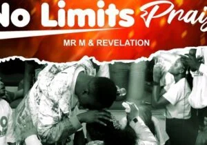 Mr M & Revelation – No limits Praise | Mr M Revelation – No limits Praise