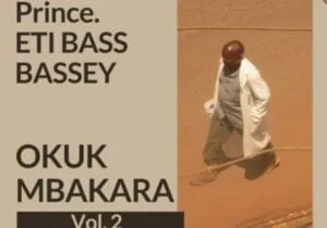 Prince Etibas Bassey - Okpon Iko Inua | Prince Etibas Bassey