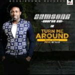 Samsong – Turn Me Around (Street Version) | Samsong – Turn Me Around Street Version