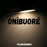 Toluwanisings – Onibuore | Toluwanisings – Onibuore