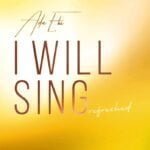 Ada Ehi – I Will Sing (Refreshed) | Ada Ehi – I Will Sing Refreshed