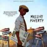 BGwellington – Massive poverty ft. Eedris, Soundsultan & Vector | BGwellington Massive poverty ft Eedris Soundsultan Vector So