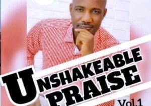 Evang. Chimere Nwenu – Unshakeable Praise | Evang. Chimere Nwenu – Unshakeable Praise