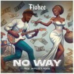 Fiokee – No Way | Fiokee No Way