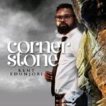 Kent Edunjobi – Cornerstone (Okuta Omole) | Kent Edunjobi – Cornerstone Okuta Omole Soundwela.com