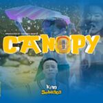 King Seballos – Canopy | King Seballos – Canopy Soundwela.com