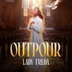Lady Freda – Outpour | Lady Freda – Outpour