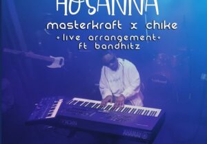 Masterkraft – Hosanna Ft. Chike & Bandhitz | Masterkraft Hosanna Ft Chike Bandhitz Soundwela