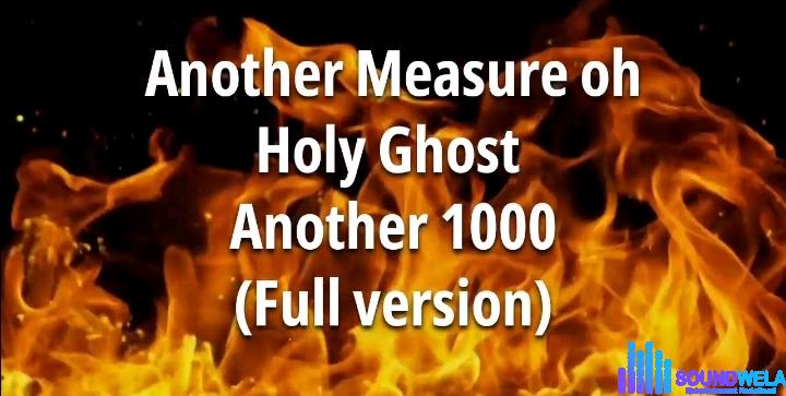Minister Myra – Another Measure oh Holy Ghost Another 1000 | Minister Myra – Another Measure oh Holy Ghost Another 1000