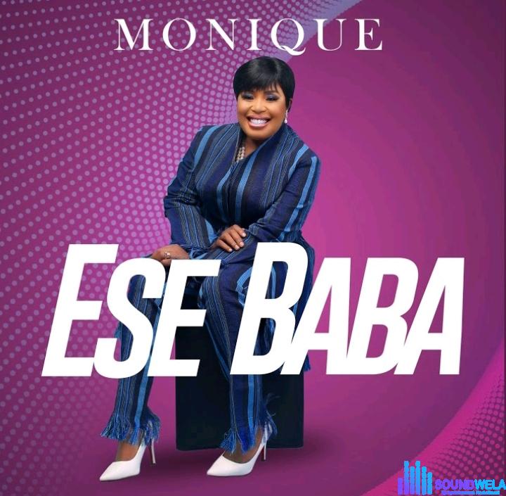 Monique – Ese Baba | Monique – Ese Baba