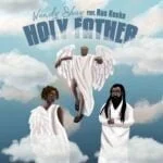 Wendy Shay – Holy Father ft. Ras Kuuku | Wendy Shay Holy Father ft Ras Kuuku Soundwela