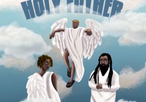 Wendy Shay – Holy Father ft. Ras Kuuku | Wendy Shay Holy Father ft Ras Kuuku Soundwela