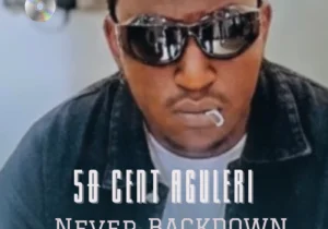 50 Cent Aguleri - Never Backdown | 50 cent Aguleri never backdown