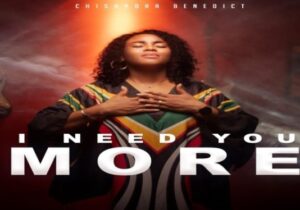 Chisandra Benedict – I Need You More | Chisandra Benedict – I Need You More