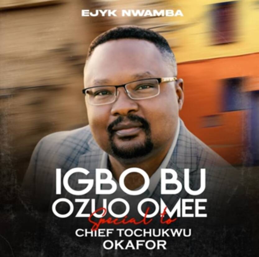 Ejyk Nwamba - Igbo Bu Ozuo Omee | Ejyk Nwamba Igbo Bu Ozuo Omee