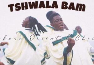 Kabusa Oriental Choir – Tshwala Bam (Choir Version) | Kabusa Oriental Choir – Tshwala Bam Choir Version