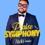 Kay Wonder – Praise Symphony VOL. 2 (Live) | Kay Wonder – Praise Symphony VOL. 2 Live