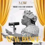 Mercy Oluchi Wisdom – New Dance | Mercy Oluchi Wisdom – New Dance