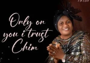 Nk God – Worship Praise | No God – Only On You I Trust Chim