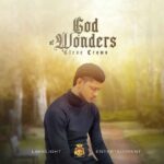 Steve Crown – God Of Wonders | Steve Crown God Of Wonders