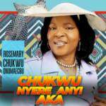 Rosemary Chukwu - Onye Chukwu Jara Mma | rosemary Chukwu Onye Chukwu Jara Mma