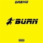 Dremo – Burn | Dremo Burn2