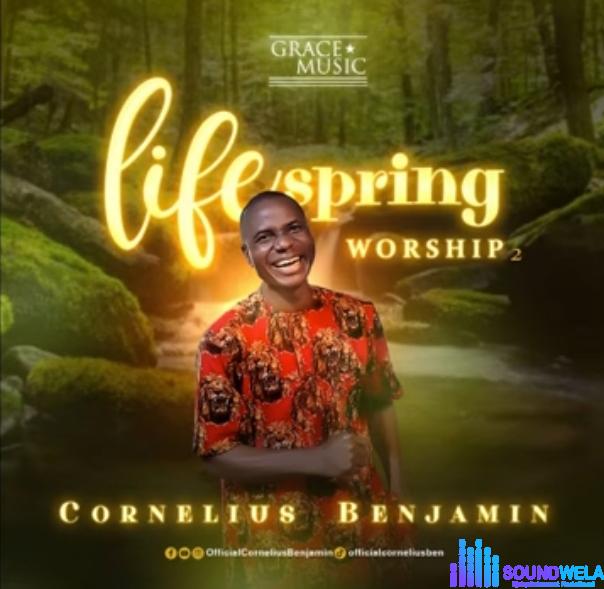 Cornelius Benjamin - Lifespring Worship Volume 2 | Lifespring Worship by Cornelius Benjamin
