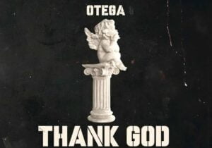 Otega – Thank God | Otega Thank God2