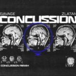 Savage – Concussion (Remix) ft. Zlatan | Savage ft Zlatan Concussion Remix Soundwela