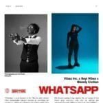 Vibez Inc – WhatsApp ft. Seyi Vibez & Bloody Civilian | Vibez Inc WhatsApp ft Seyi Vibez Bloody Civilian2