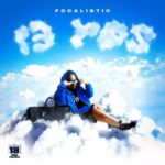 Focalistic – Mehlomadala | focalistic psl wave feat chcco m j and mellow sleazy2