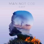 Chike – Man Not God | Chike Man Not God2