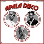 DJ Tunez – APALA DISCO (Remix) | DJ Tunez APALA DISCO Remix ft Wizkid Seyi Vibez Terry Apala2