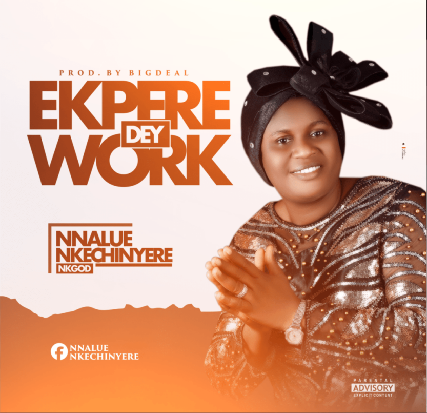 Nk God – Ekpere Dey Work | Nk God Ekpere Dey Work Soundwela