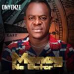 Onyenze - Money Na Water | Onyenze Nwa Amobi Money Na Water