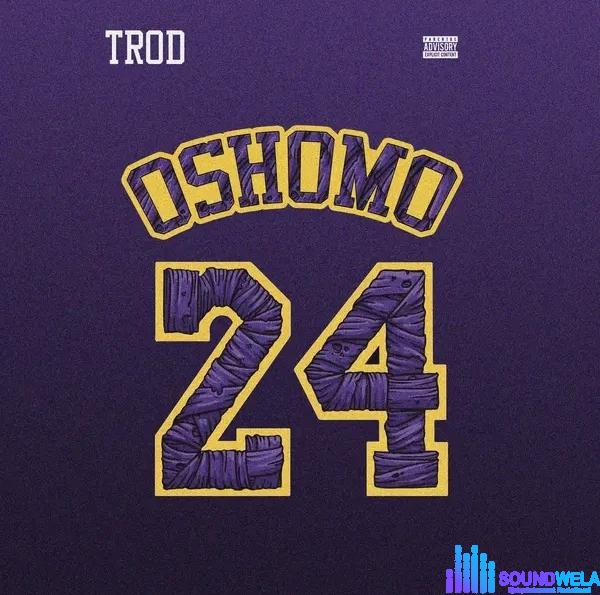 TROD – Oshomo | TROD – Oshomo2