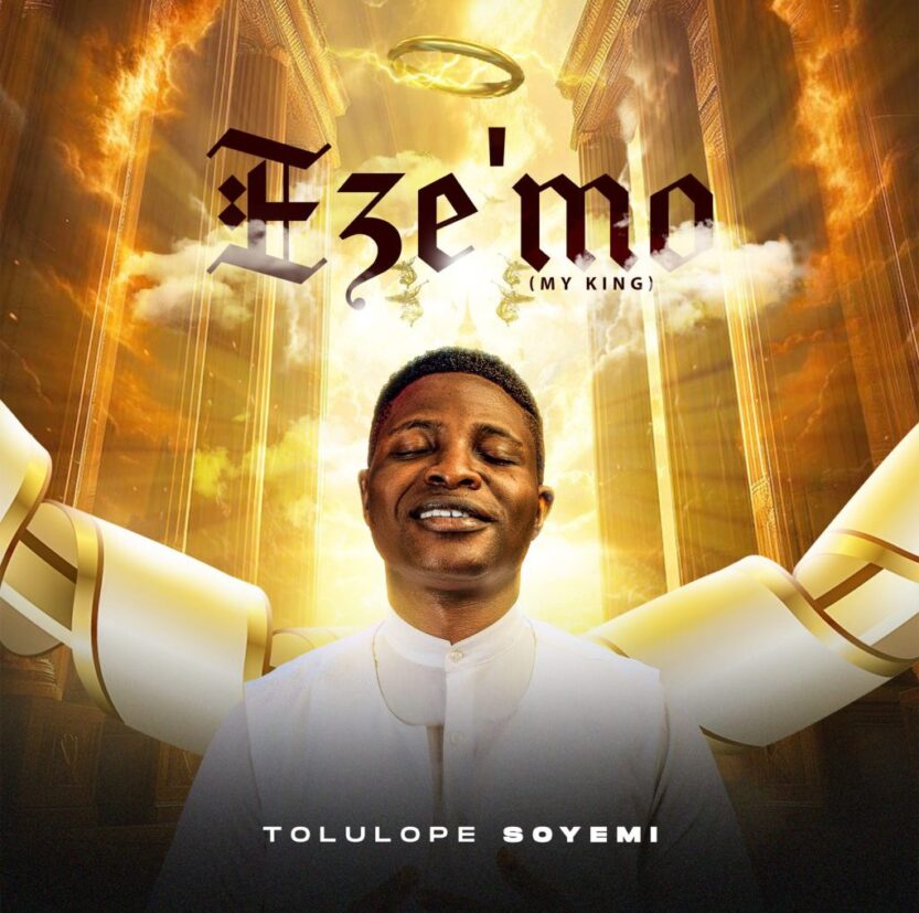 Tolulope Soyemi – EZE MO (My King) | Tolulope Soyemi EZE MO My King Soundwela