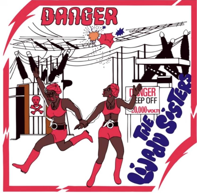 Lijadu Sisters - Danger | lijadu Sisters danger