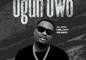 Alayo Melody Singer – Ogun Owo | Alayo Melody Singer Ogun Owo Soundwela