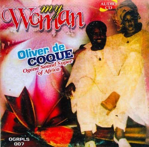 Chief Oliver De Coque – My Woman | Chief Oliver De Coque My Woman Soundwela