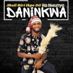 Daninkwa - Chi Na Asa Okwu | Daninkwa
