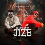 Vinchenzo – Commander Jize ft. Jemax | Vinchenzo Ft. Jemax Commander Jize2