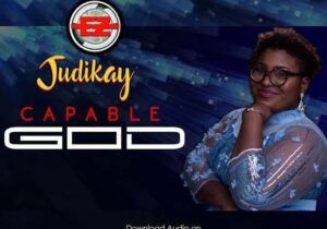 Judikay – Capable God | Judikay Capable God Soundwela